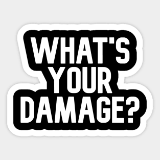 What's your damage? Sticker